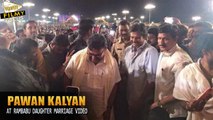 Exclusive Video : ‎Pawan Kalyan‬ at Ambati Rambabu Daughter Marriage - Filmy Focus