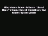 [PDF Download] Vida y misterio de Jesus de Nazaret / Life and Mystery of Jesus of Nazareth