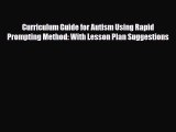 [PDF Download] Curriculum Guide for Autism Using Rapid Prompting Method: With Lesson Plan Suggestions