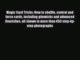 [PDF Download] Magic Card Tricks: How to shuffle control and force cards including gimmicks