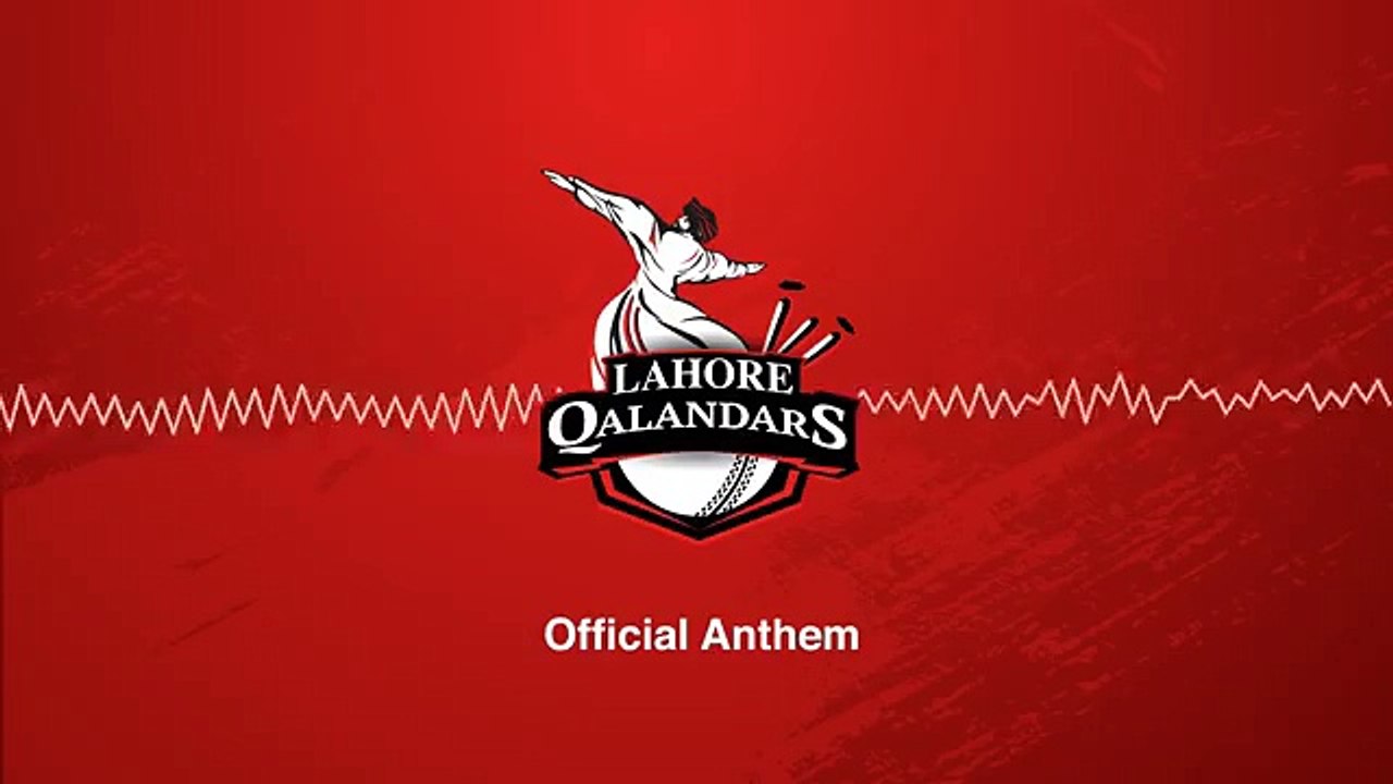 Lahore Qalandar's Official Anthem -- PSL 2016 --