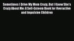 (PDF Download) Sometimes I Drive My Mom Crazy But I Know She's Crazy About Me: A Self-Esteem