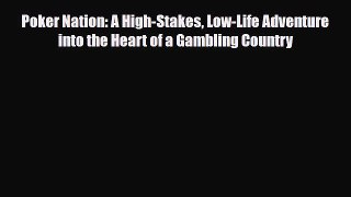 [PDF Download] Poker Nation: A High-Stakes Low-Life Adventure into the Heart of a Gambling