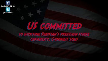 US committed to boosting Pakistan’s precision strike capability