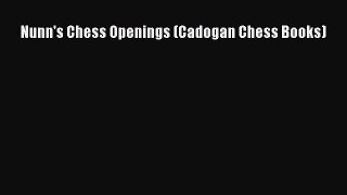 [PDF Download] Nunn's Chess Openings (Cadogan Chess Books) [PDF] Online