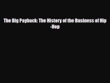 [PDF Download] The Big Payback: The History of the Business of Hip-Hop [Download] Online
