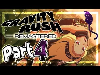 Gravity Rush Remastered Walkthrough Part 4 ㅡ English ㅡ (PS4, VITA) ㅡ No Commentary ㅡ