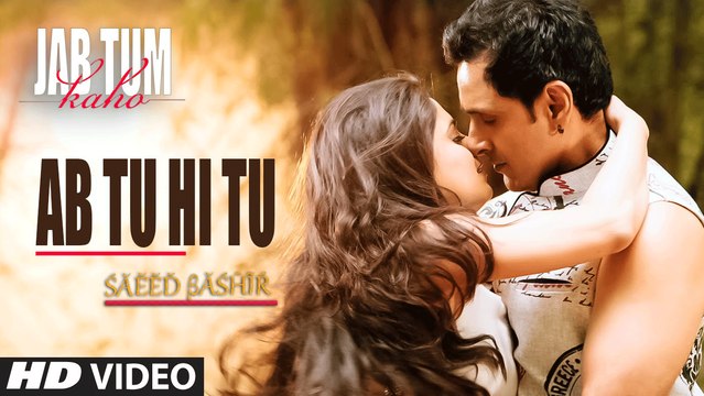 Ab Tu Hi Tu Video Song 2016 - Jab Tum Kaho - Parvin Dabas, Ambalika, Shirin Guha