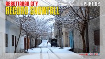 Abbottabad City Record Snowfall Part-02