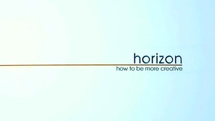 Как повысить креативность / BBC horizon How To Be More Creative (2013)