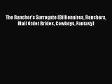 PDF The Rancher's Surrogate (Billionaires Ranchers Mail Order Brides Cowboys Fantasy)  Read