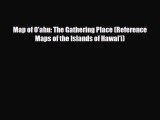 [PDF] Map of O'ahu: The Gathering Place (Reference Maps of the Islands of Hawai'i) [Download]