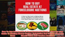 Download PDF  How To Buy Real Estate At Foreclosure Auctions A Stepbystep Guide To Making Money FULL FREE