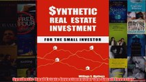 Download PDF  Synthetic Real Estate Investment for the Small Investor FULL FREE
