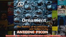 Download PDF  Ornament The Politics of Architecture and Subjectivity FULL FREE