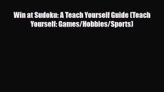 PDF Win at Sudoku: A Teach Yourself Guide (Teach Yourself: Games/Hobbies/Sports) pdf book free