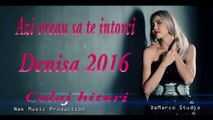 Denisa - Azi vreau sa te intorci colaj hituri manele 2016