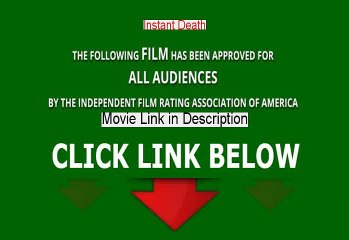 Instant Death Free Online Movie 2016