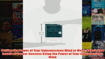Download PDF  Putting the Power of Your Subconscious Mind to Work Reach New Levels of Career Success FULL FREE