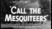 1938 CALL THE MESQUITEERS - Bob Livingston, Ray 