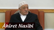 Fethullah Gülen | Âhiret Nasîbi (499. Nağme - 12 Şubat 2016)