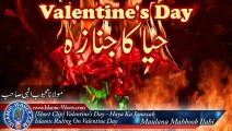 Kya Deen Islam Mein Valentine Day Manana Jaiz He_ Maulana Mahboob Ilahi Sb_  حیا کا جنازہ .مولانا محبوب الہی صاحب