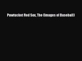 Download Pawtucket Red Sox The (Images of Baseball)  EBook