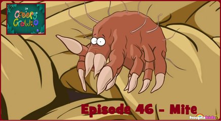 I'm a Creepy Crawly - Episode 46 - Mite