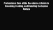 Download Professional Care of the Racehorse: A Guide to Grooming Feeding and Handling the Equine