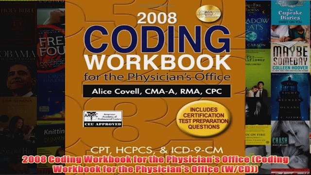 Download PDF 2008 Coding Workbook for the Physicians Office Coding Workbook for the Physicians FULL FREE