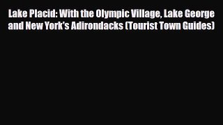 [PDF] Lake Placid: With the Olympic Village Lake George and New York's Adirondacks (Tourist