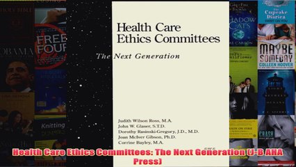 Download PDF  Health Care Ethics Committees The Next Generation JB AHA Press FULL FREE