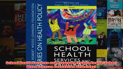 Download PDF  School Health Services and Programs Public HealthRobert Wood Johnson Foundation FULL FREE