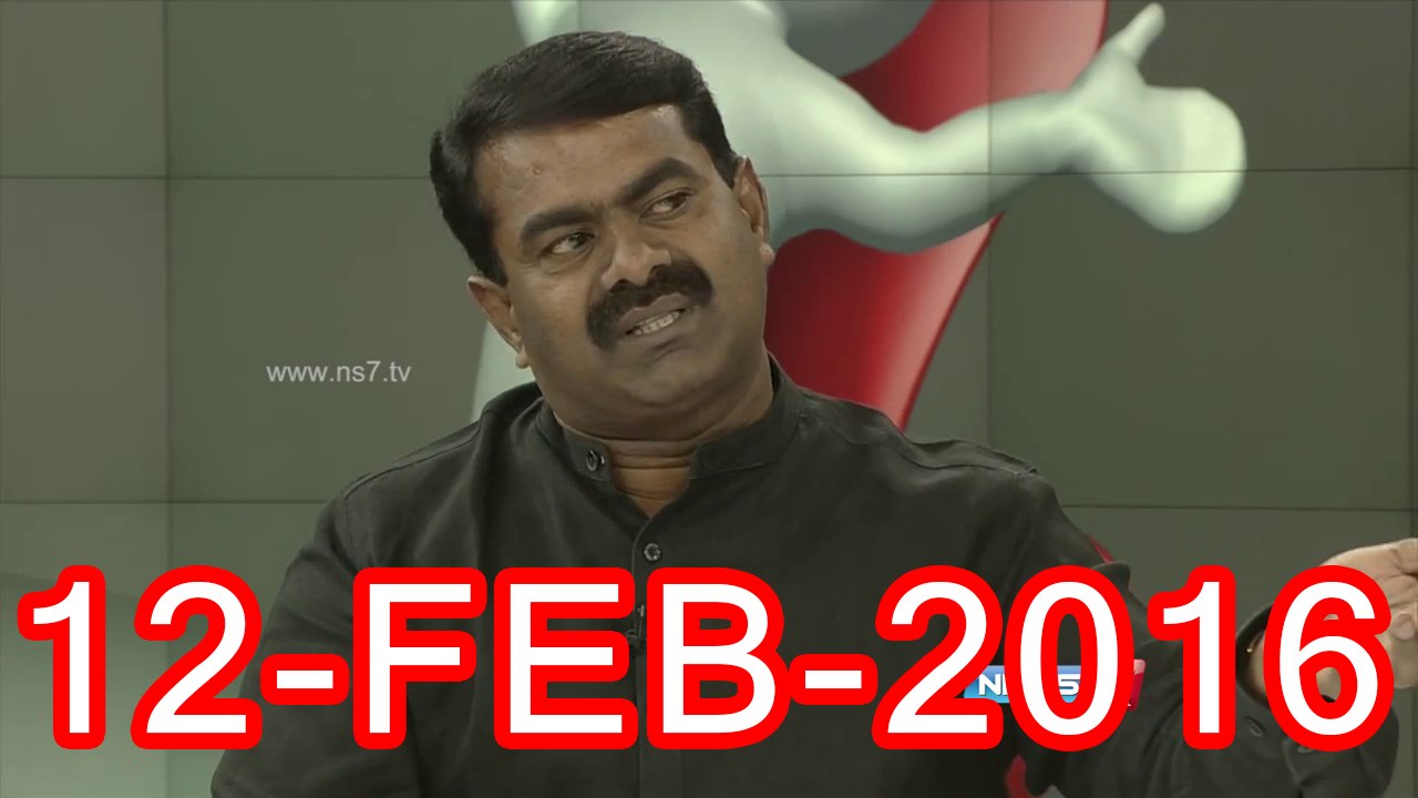 04 | சீமான் நேர்காணல் - கேள்வி நேரம், நியூஸ்7 தமிழ் - 12பெப்ர2016 | Seeman Interview to Kelvi Neram, News7 Tamil - 12 February 2015