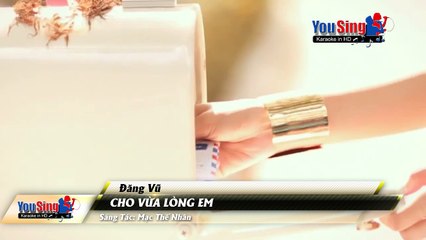 Cho Vừa Lòng Em_Đăng Vũ-Karaoke