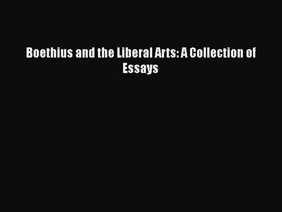 [PDF Download] Boethius and the Liberal Arts: A Collection of Essays [PDF] Online