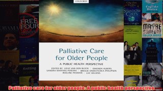 Download PDF  Palliative care for older people A public health perspective FULL FREE