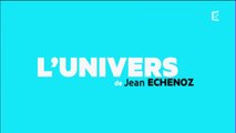 L'univers de Jean Echenoz