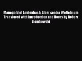 [PDF Download] Manegold of Lautenbach Liber contra Wolfelmum Translated with Introduction and