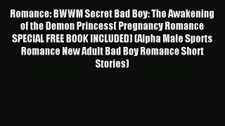 Read Romance: BWWM Secret Bad Boy: The Awakening of the Demon Princess( Pregnancy Romance SPECIAL