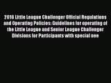 Read 2016 Little League Challenger Official Regulations and Operating Policies: Guidelines