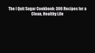 Read The I Quit Sugar Cookbook: 306 Recipes for a Clean Healthy Life Ebook Free