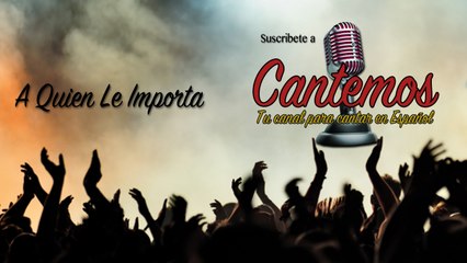 Cantemos - Vol. 1 - A Quien Le Importa
