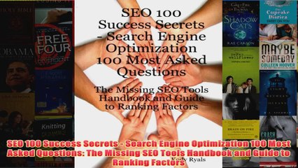 Download PDF  SEO 100 Success Secrets  Search Engine Optimization 100 Most Asked Questions The Missing FULL FREE