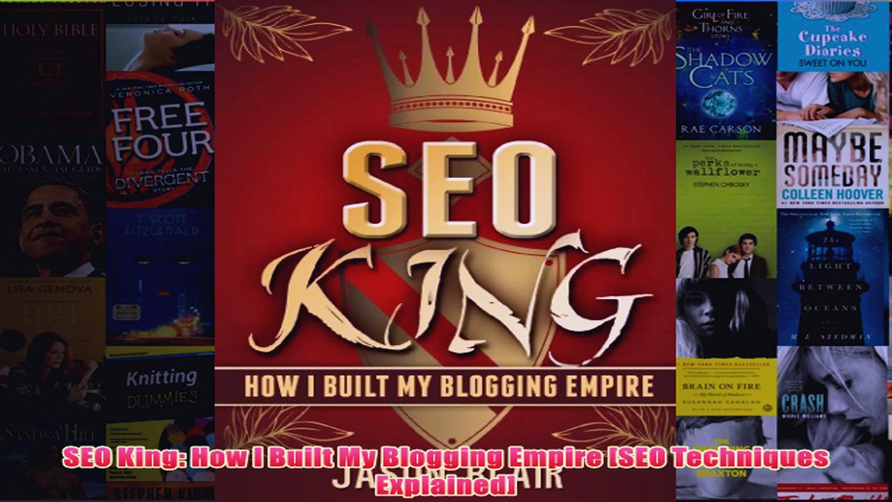 Download PDF  SEO King How I Built My Blogging Empire SEO Techniques Explained FULL FREE