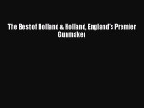 Download The Best of Holland & Holland England's Premier Gunmaker  Read Online
