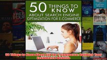 Download PDF  50 Things to Know About SEO for ECommerce Optimize Your Ecommerce Website FULL FREE