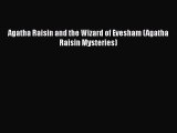 [PDF] Agatha Raisin and the Wizard of Evesham (Agatha Raisin Mysteries) [Download] Full Ebook