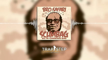 Bro Safari - Scumbag (Rell The Soundbender Remix)