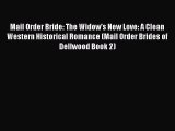 Read Mail Order Bride: The Widow's New Love: A Clean Western Historical Romance (Mail Order